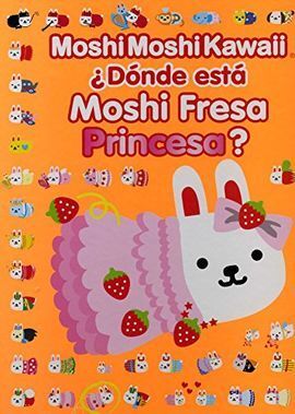 DÓNDE ESTÁ MOSHI FRESA PRINCESA?
