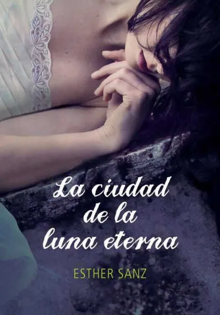 La Ciudad de la Luna Eterna (El Bosque de los Corazones Dormidos 3)