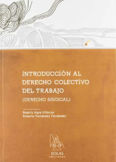 Introducción Al Derecho Colectivo del Trabajo (Derecho Sindical)