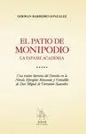 El Patio de Monipodio. La Infame Academia