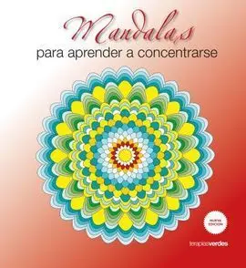 Nueva Ed. Mandalas para Aprender a Concentrarse