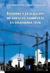 Estudio y Evaluación de Impacto Ambiental en Ingeniería Civil