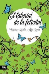 EL LABERINT DE LA FELICITAT