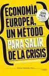 Economia Europea, un Metodo para Salir de la Crisis