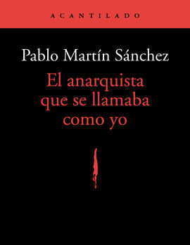 EL ANARQUISTA QUE SE LLAMABA COMO YO