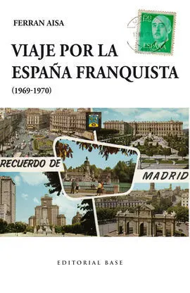 Viaje por la España Franquista (1969-1970)