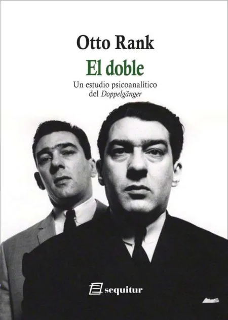 El Doble - un Estudio Psicoanalítico del Doppelgänger
