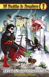 ­ERES UN SUPERVILLANO!