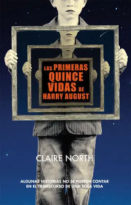 Las Primeras Quince Vidas de Harry August