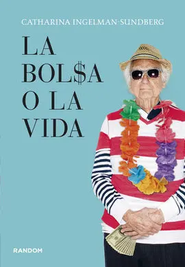 La Bolsa o la Vida