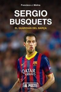 SERGIO BUSQUETS:GUARDIAN DEL BARCA