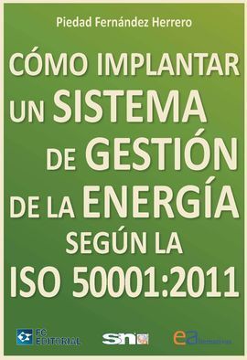 CÓMO IMPLANTAR UN SISTEMA DE GESTIÓN DE LA ENERGÍA SEGÚN LA ISO 50001