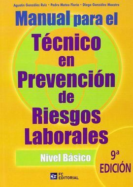 MANUAL PARA EL TECNICO EN PREVENCION DE RIESGOS LABORALES. NIVEL