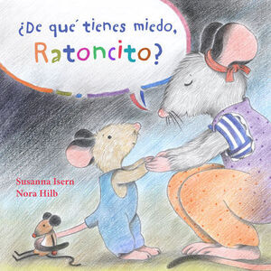 ËDE QU_ TIENES MIEDO, RATONCITO?