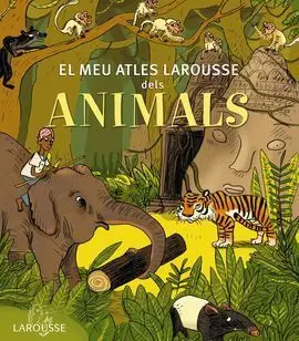 El Meu Atles Larousse Dels Animals
