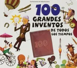 100 Grandes Inventos de Todos los Tiempos