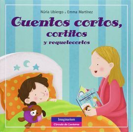 CUENTOS CORTOS, CORTITOS Y REQUETECORTOS
