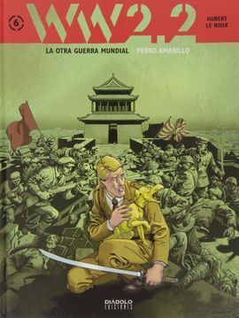 WW2.2 LA OTRA GUERRA MUNDIAL 06: PERRO AMARILLO
