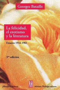 LA FELICIDAD EL EROTISMO Y LA LITERATURA