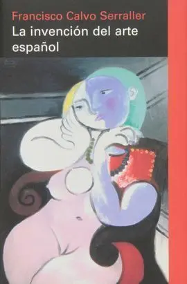 La Invencion del Arte Español