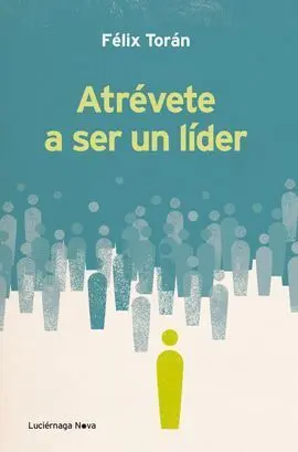 Atrévete a Ser un Líder