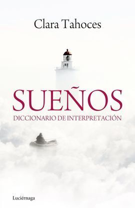 SUEÑOS. DICCIONARIO DE INTERPRETACIÓN