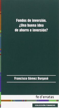 FONDOS DE INVERSION ¿UNA BUENA IDEA DE AHORRO E INVERSION?