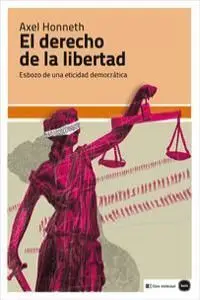 Derecho de la Libertad:esbozo de una Eticidad Democratica