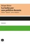 La Lucha por una Política Decente