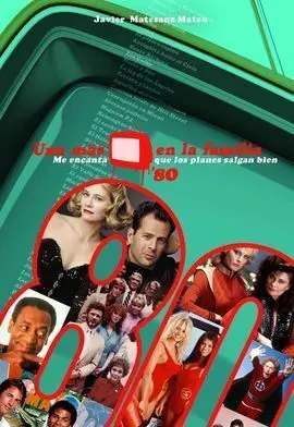 Una Mas en la Familia. Años 80