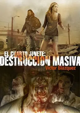Cuarto Jinete. Destruccion Masiva, el