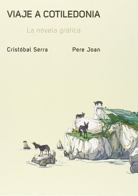 VIAJE A COTILEDONIA. LA NOVELA GRAFICA.