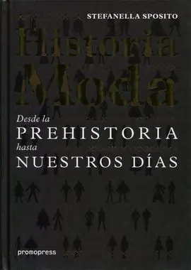 Historia de la Moda - Desde la Prehistoria Hasta nuestros Dias