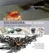 El Arte de la Soldadura para Joyeros