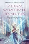 Fuerza Sanadora de Tus Angeles,La