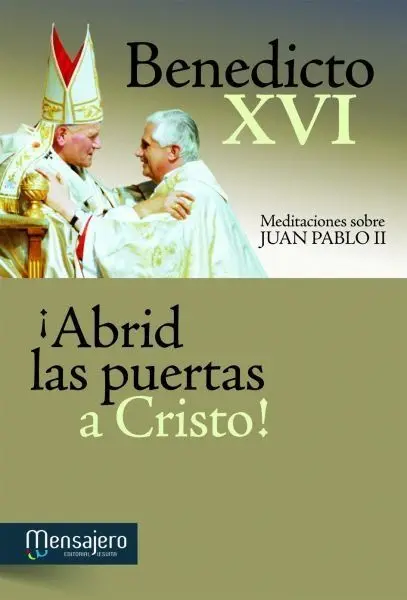 ¡Abrid las Puertas a Cristo!