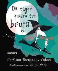 De Mayor Quiero Ser Bruja