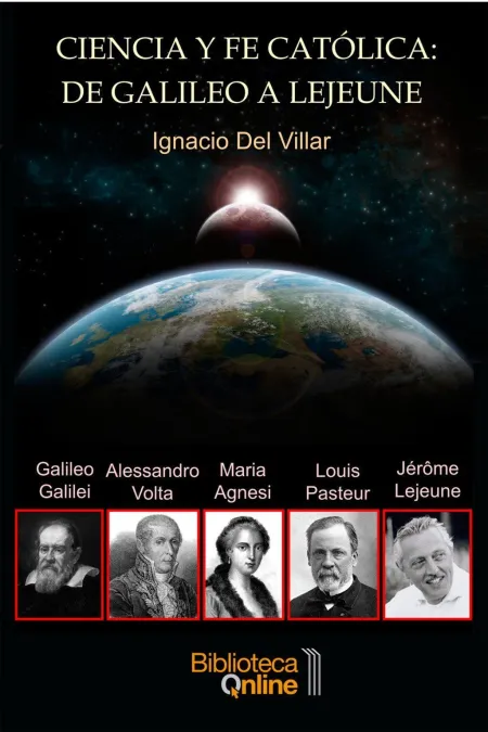 Ciencia y Fe Católica: de Galileo a Lejeune