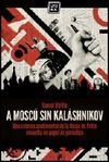 A MOSCÚ SIN KALÁSHNIKOV