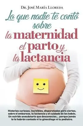Lo que Nadie te Contó Sobre la Maternidad, Parto y la Lactancia