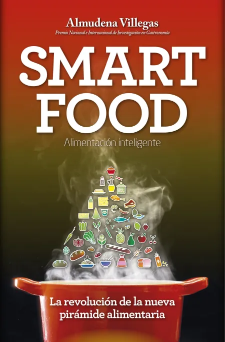 Smartfood. La Revolucion de la Nueva Piramide Alimentaria
