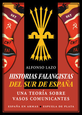 HISTORIAS FALANGISTAS DEL SUR DE ESPAÑA