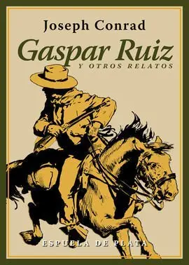 Gaspar Ruiz y Otros Relatos