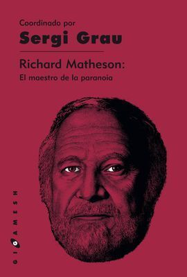 RICHARD MATHESON: EL MAESTRO DE LA PARANOIA