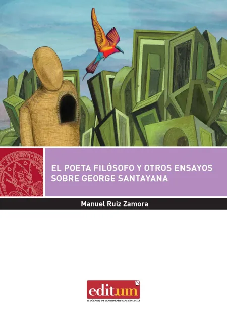 El Poeta Filósofo y Otros Ensayos Sobre George Santayana