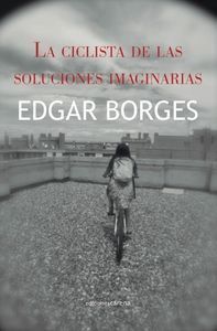 LA CICLISTA DE LAS SOLUCIONES IMAGINARIAS