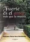Fuerte Es el Amor Mas que la Muerte