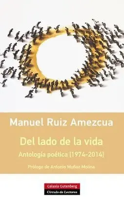 Del Lado de la Vida. Antología Poética [1974-2014]