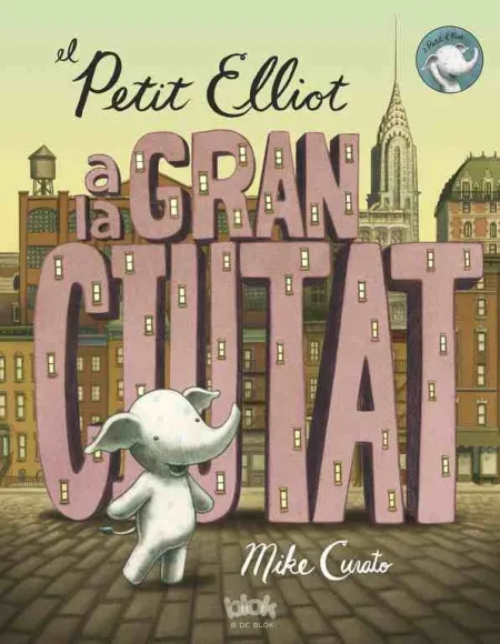 El Petit Elliot a la Gran Ciutat