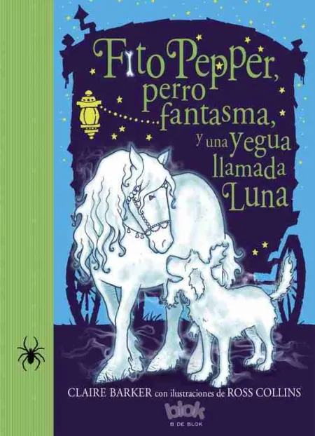 Fito Pepper Perro Fantasma y una Yegua Llamada Luna
